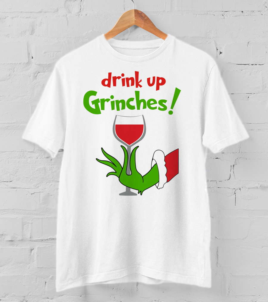 Drink Up Grinches Christmas Wine Glass Green Hand Santa Sleeve T-Shirt
