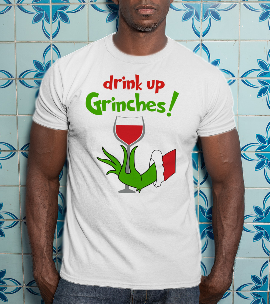 Drink Up Grinches Christmas Wine Glass Green Hand Santa Sleeve T-Shirt