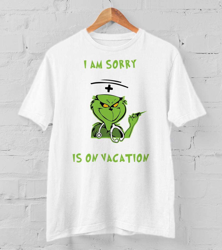 Nurse Grinch Christmas I Am Sorry The Nice Nurse Is On Vacation Nurse Life T-Shirt
