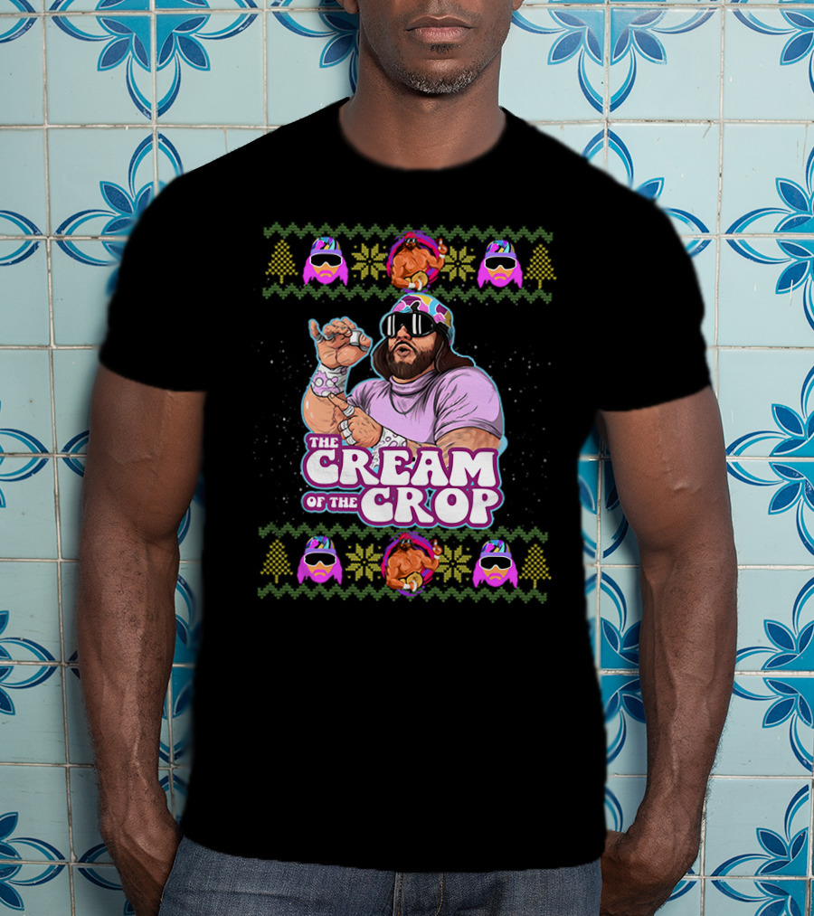 The Cream Of The Crop Macho Man Holiday T-Shirt
