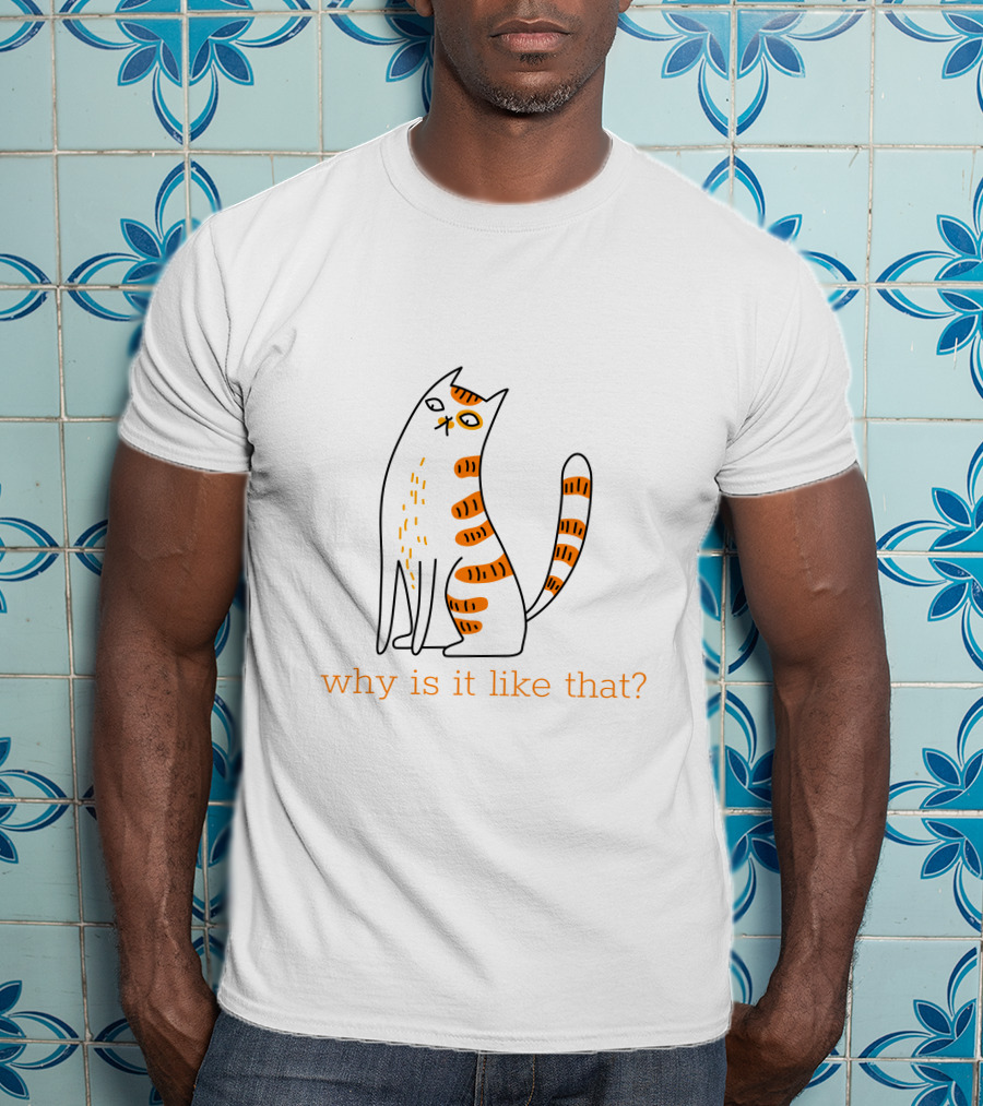 Why Is It Like That Cat Orange Inquisitive Expression T-Shirt