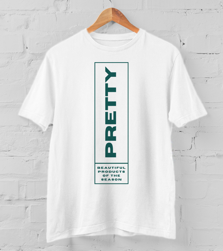 Pretty Beautiful Products Of The Season T-Shirt