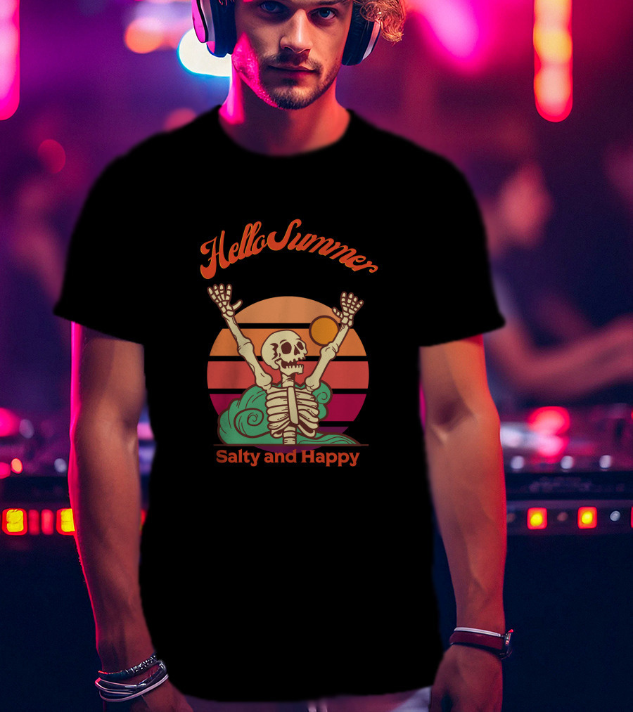 Hello Summer Salty And Happy Skeleton Sunset T-Shirt