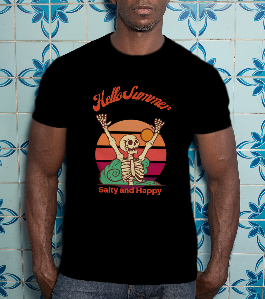 Hello Summer Salty And Happy Skeleton Sunset T-Shirt