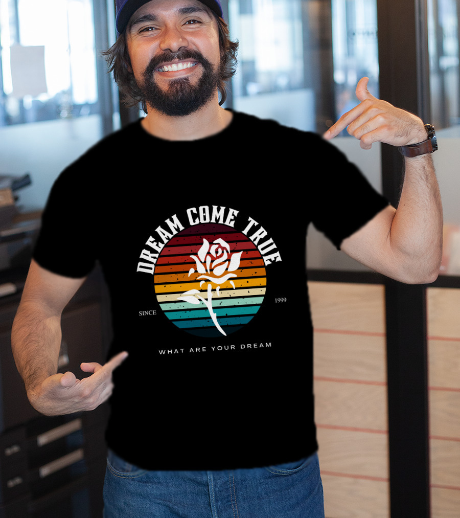 Dream Come True What Are Your Dream Since 1999 Rose Retro Stripes T-Shirt