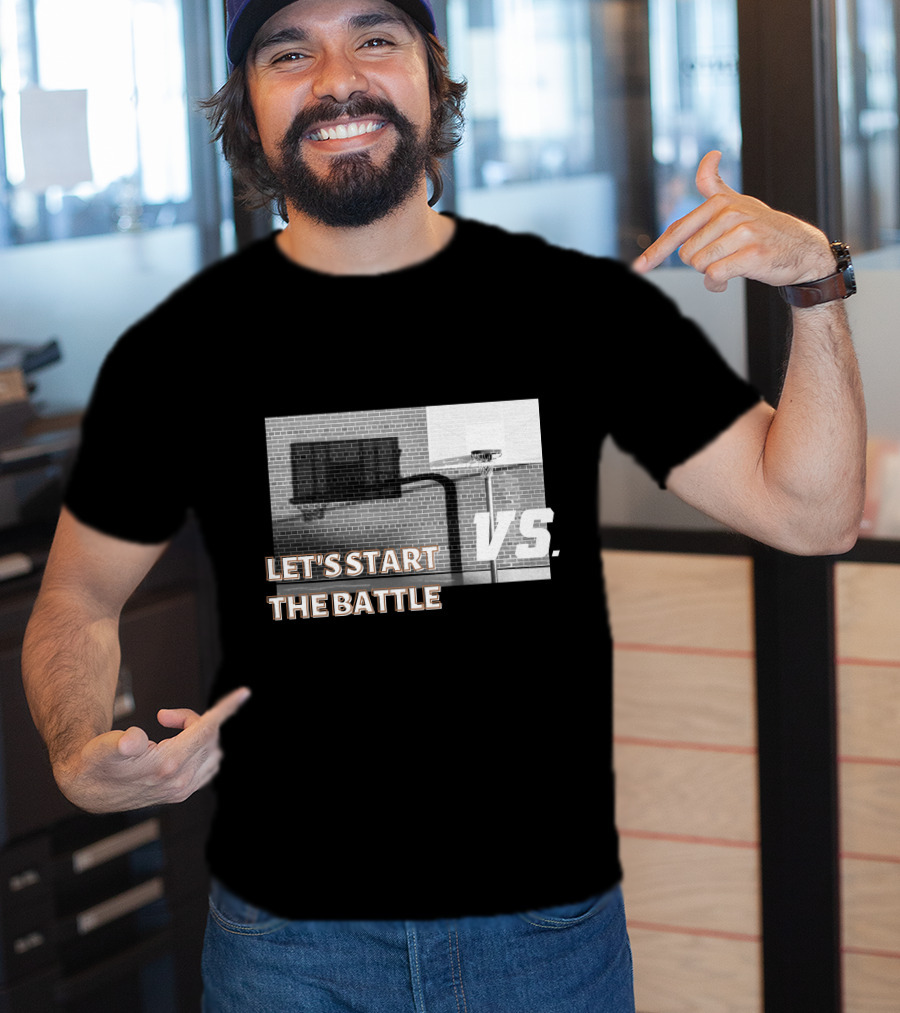 Let's Start The Battle Vs. Basketball Yard T-Shirt