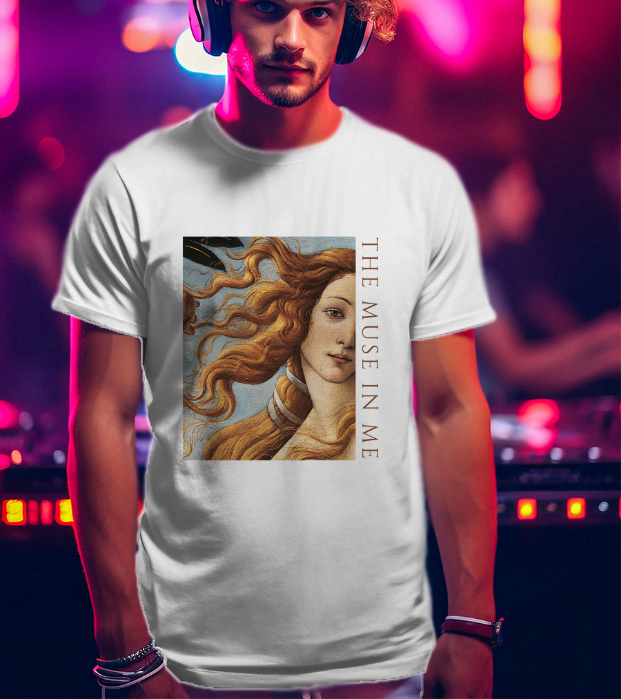 The Muse In Me Botticelli Venus T-Shirt