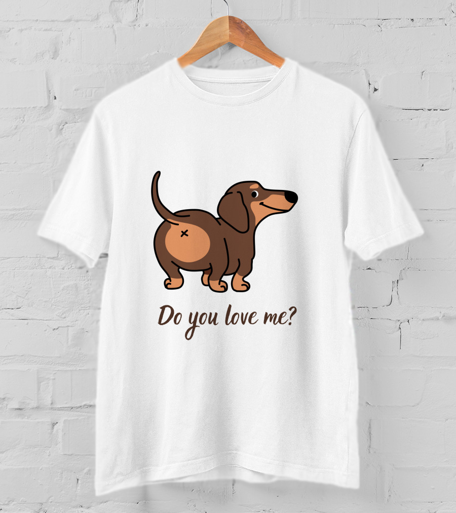 Do You Love Me Dachshund Cartoon Dog T-Shirt