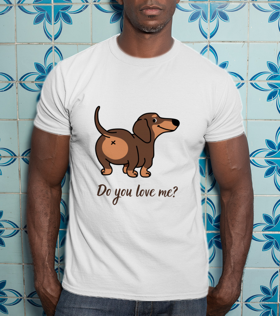 Do You Love Me Dachshund Cartoon Dog T-Shirt