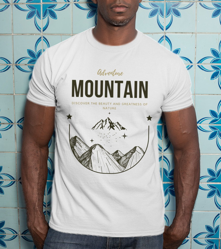Adventure Mountain Discover The Beauty And Greatness Of Nature T-Shirt