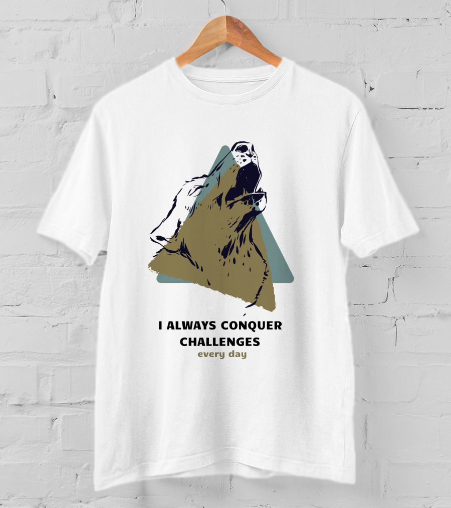 Wolf's Cry I Always Conquer Challenges Every Day T-Shirt