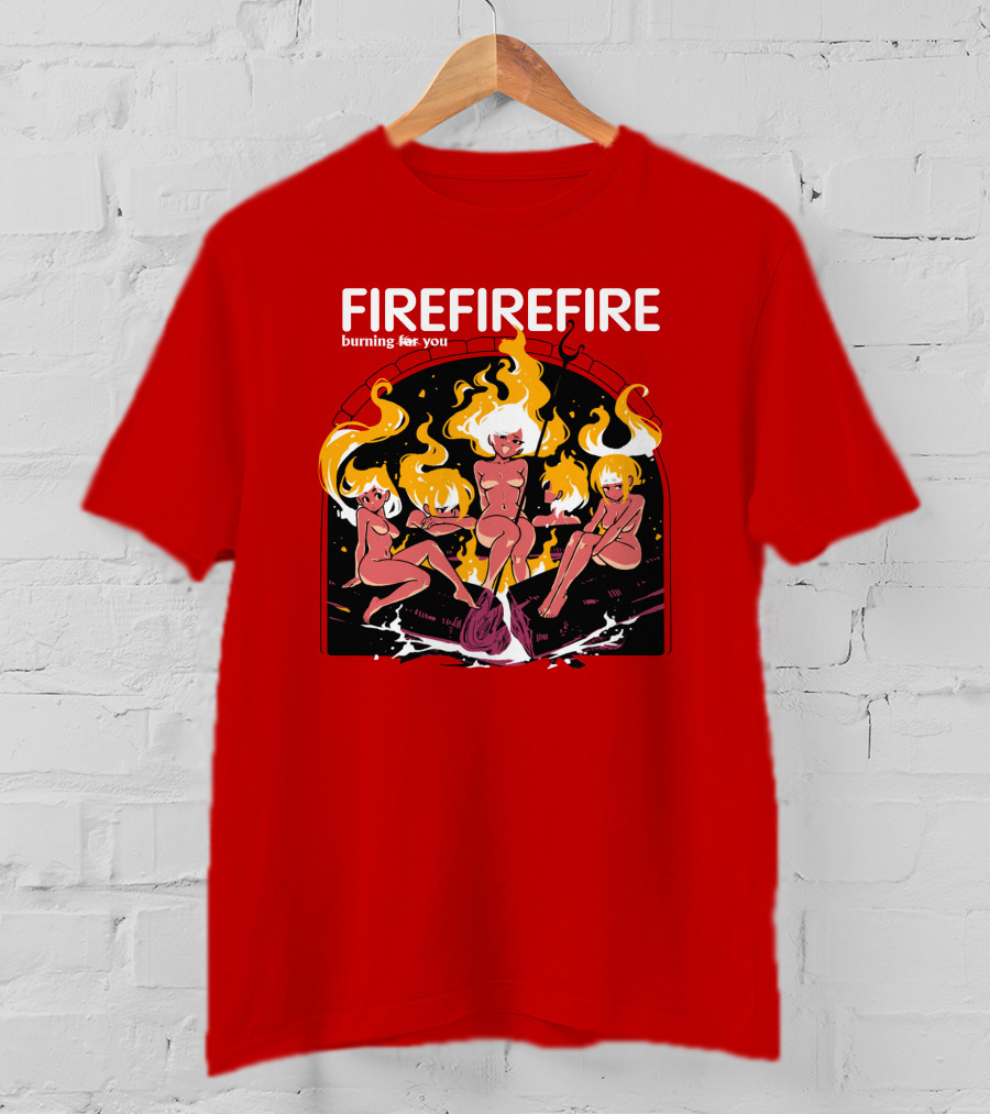 Fire Burning For You Flame Figures T-Shirt