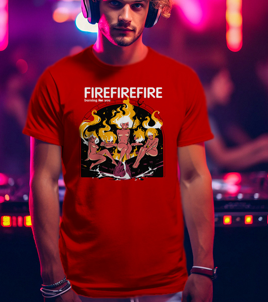 Fire Burning For You Flame Figures T-Shirt