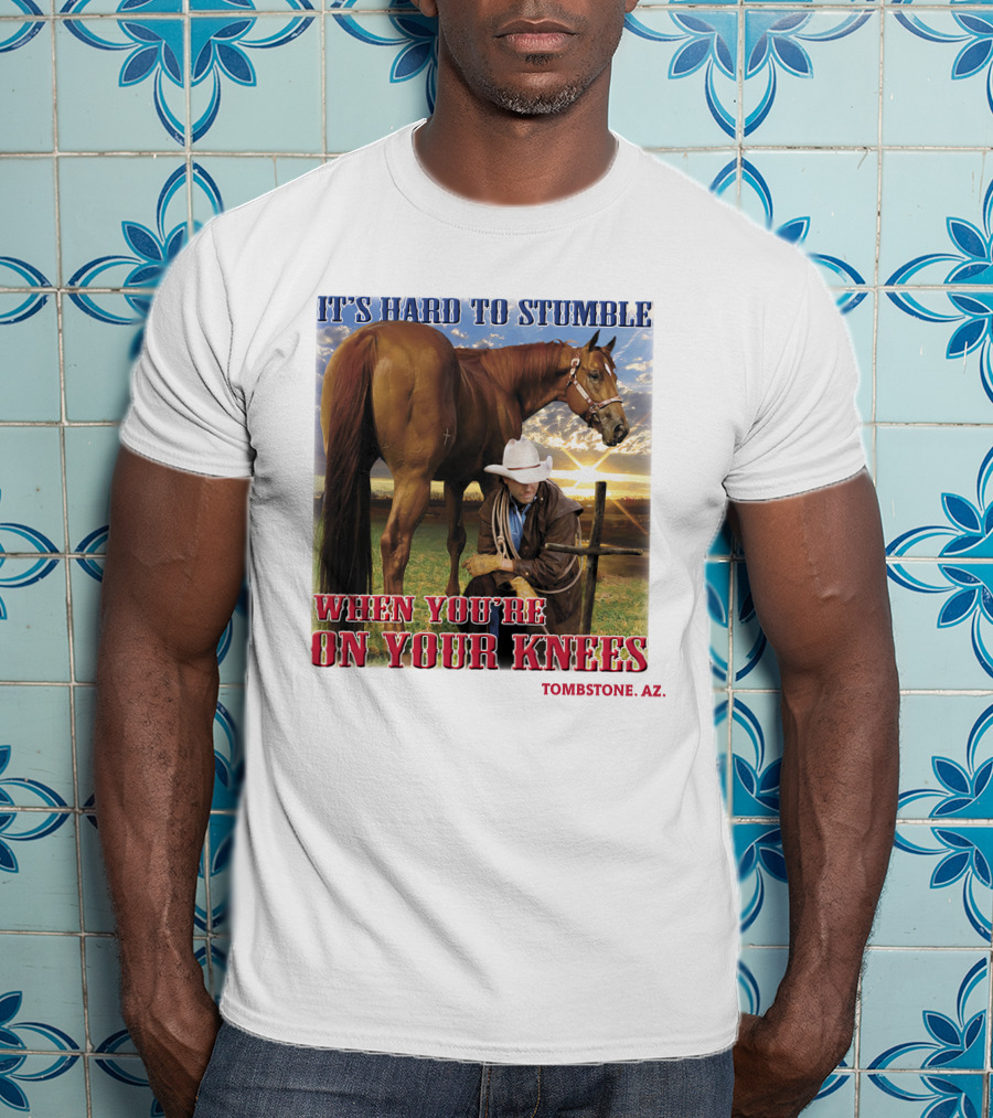 It's Hard To Stumble When You're On Your Knees Tombstone AZ T-Shirt
