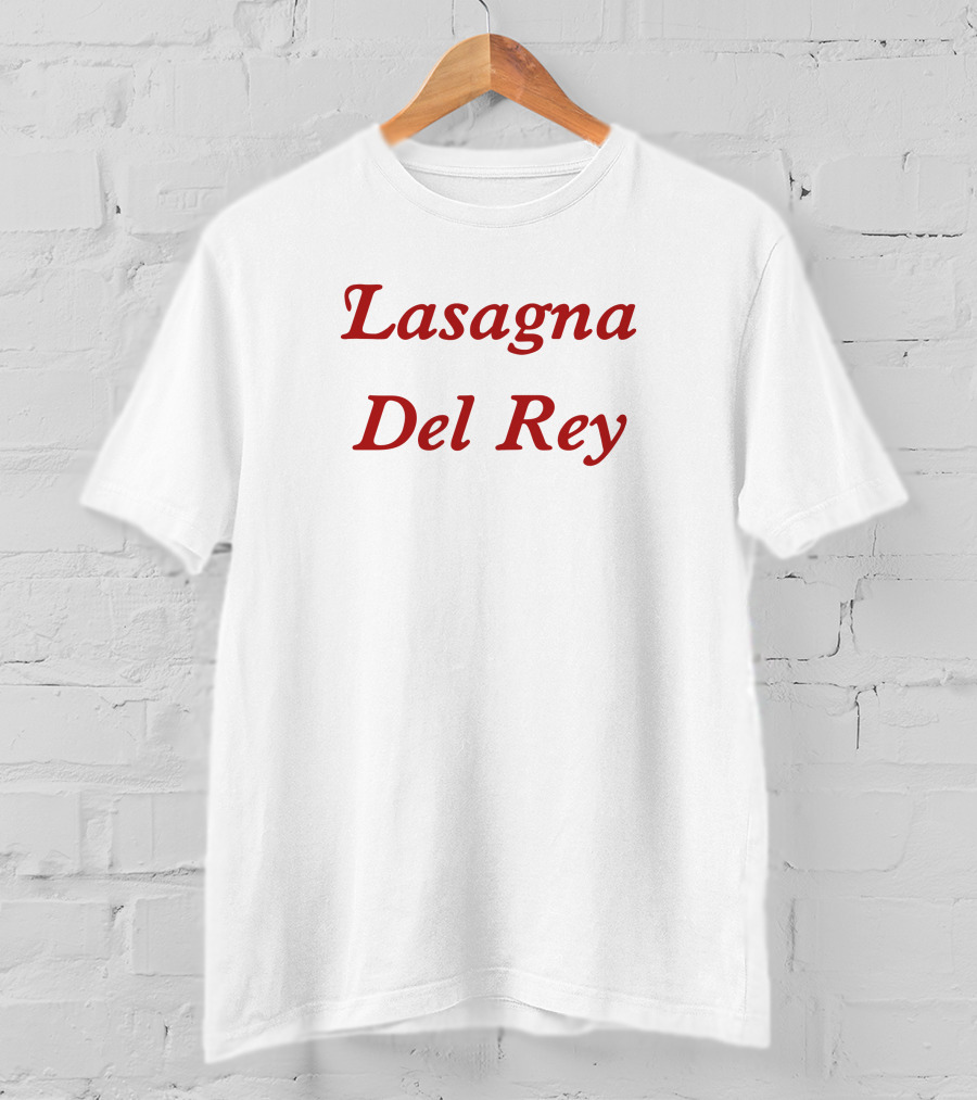 Lasagna Del Rey T-Shirt