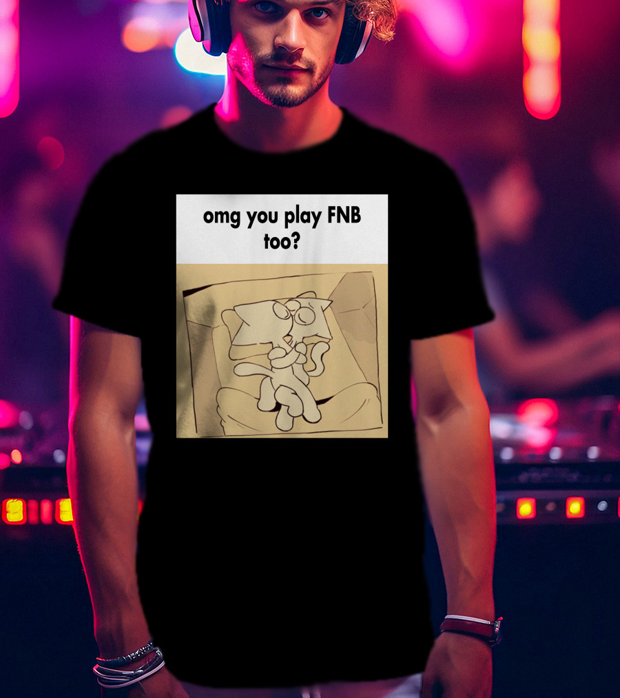 Omg You Play FNB Too Kissing Cartoon Characters In Box T-Shirt