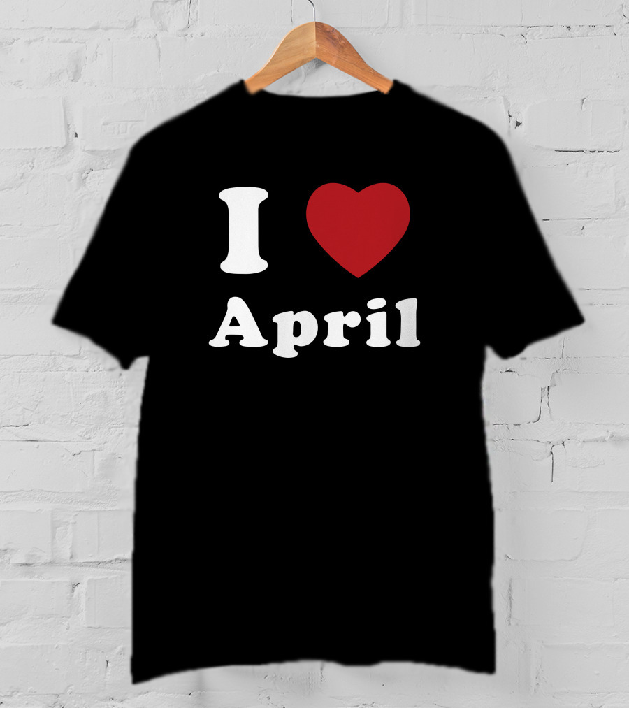 I Heart April T-Shirt