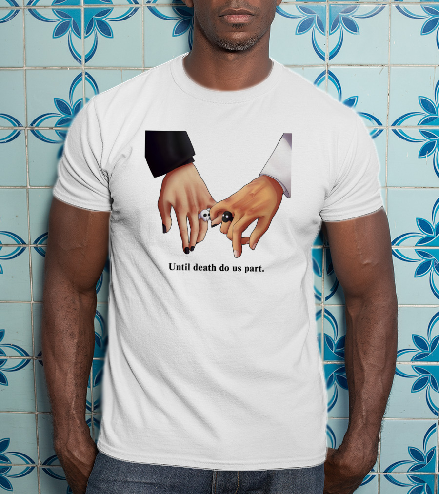Until Death Do Us Part Yin Yang Rings Holding Hands T-Shirt