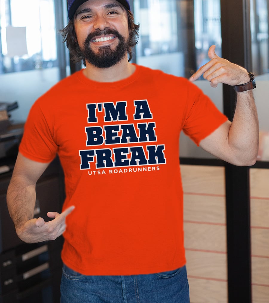 I'm A Beak Freak UTSA Roadrunners T-Shirt