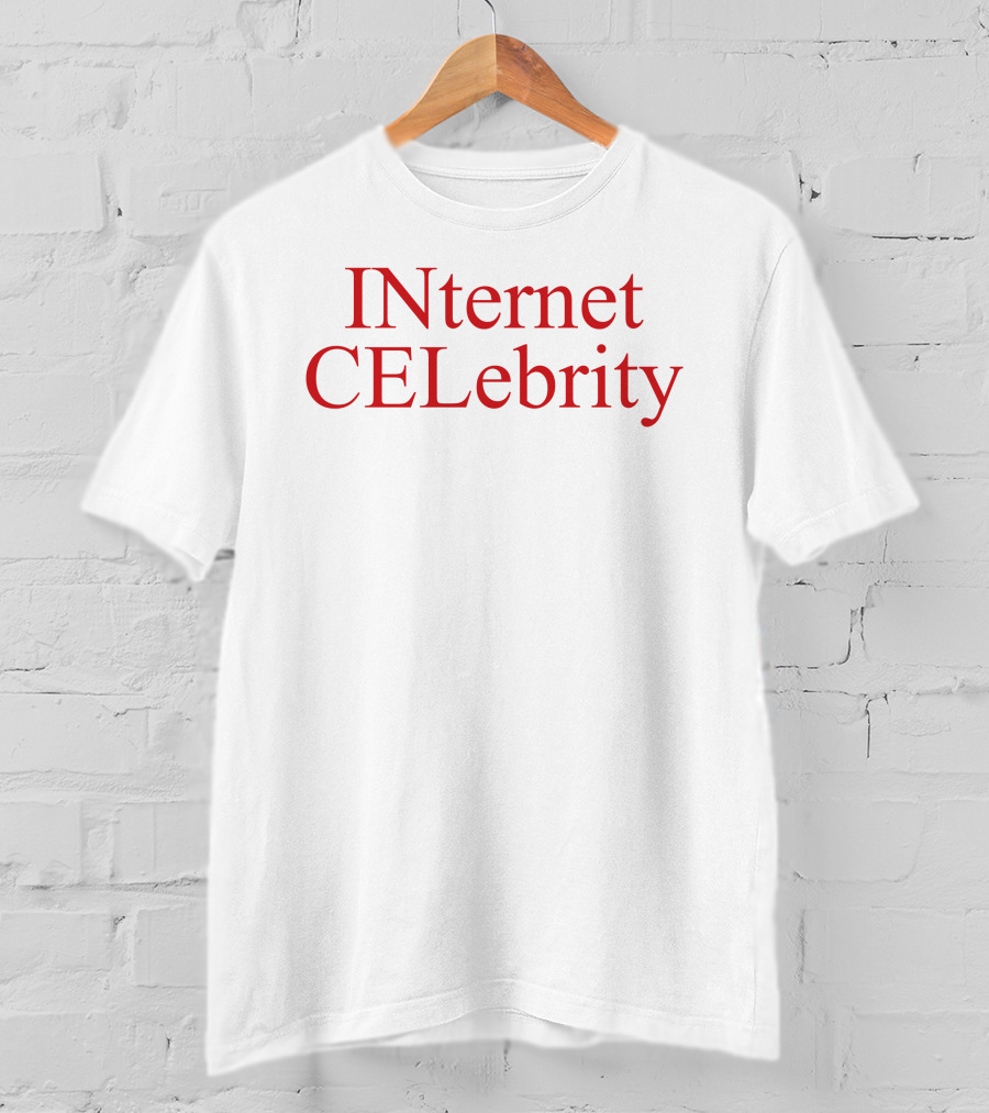 INternet CELeBrity T-Shirt