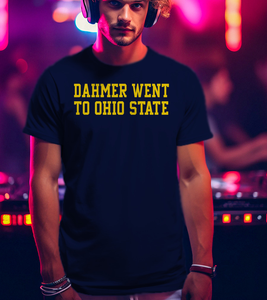 Dahmer Attended Ohio State University Buckeyes T-Shirt