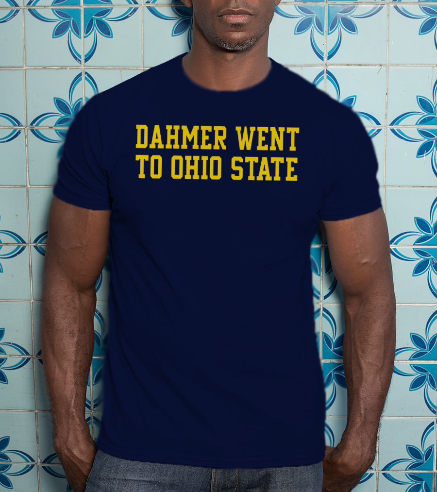 Dahmer Attended Ohio State University Buckeyes T-Shirt