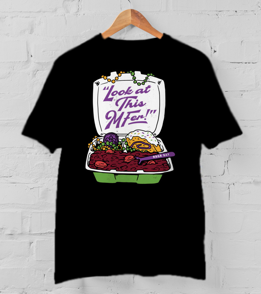 Look At This MFer RB&R Day With Beads And Tray T-Shirt