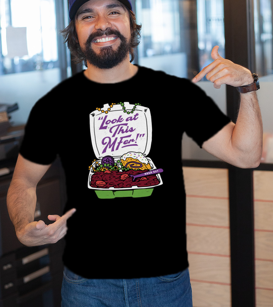 Look At This MFer RB&R Day With Beads And Tray T-Shirt