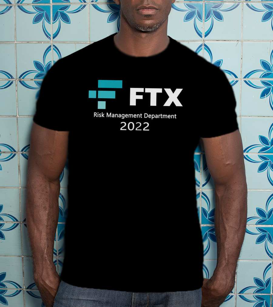 FTX Risk Management Department T-Shirt