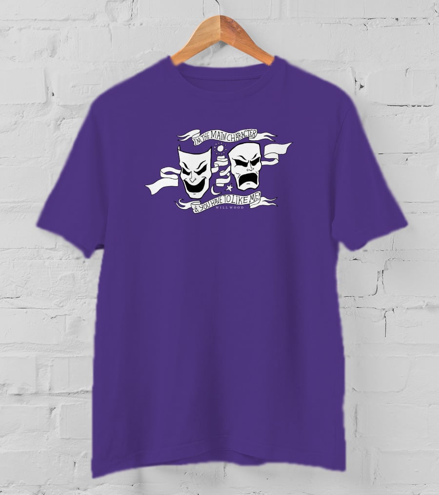 I'm The Main Character You Have To Like Me Comedy Tragedy Masks T-Shirt