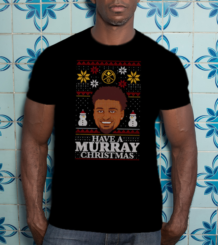 Denver Nuggets Have A Murray Christmas T-Shirt