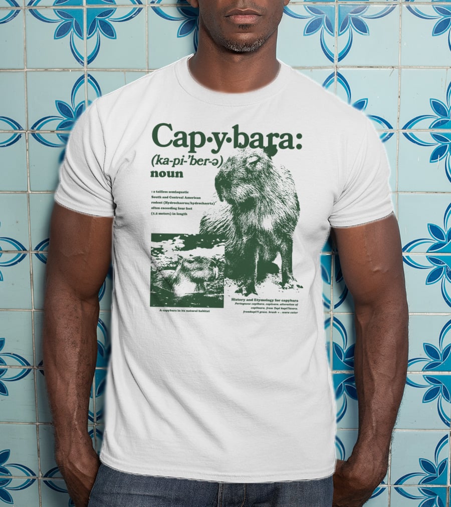 Capybara Ka-pi-ˈber-ə Definition History Etymology Rodent Habitat T-Shirt