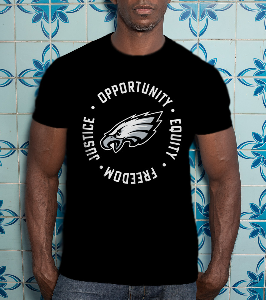 Philadelphia Eagles NFL Opportunity Equality Freedom Justice Inspire Change T-Shirt