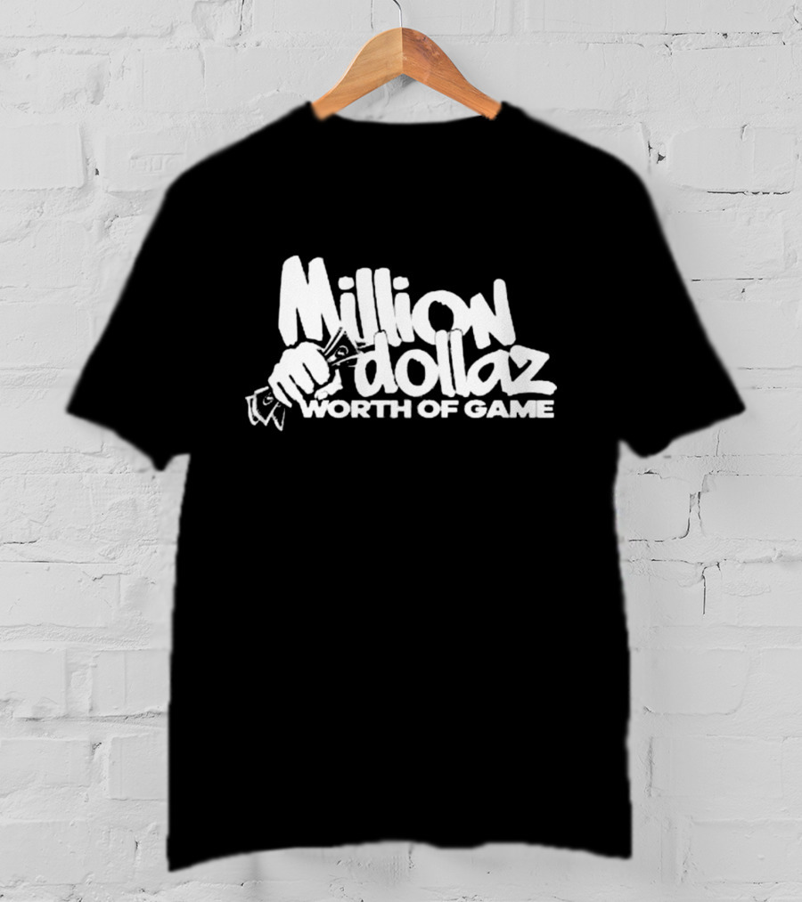 Million Dollaz Worth Of Game Hands Holding Money T-Shirt