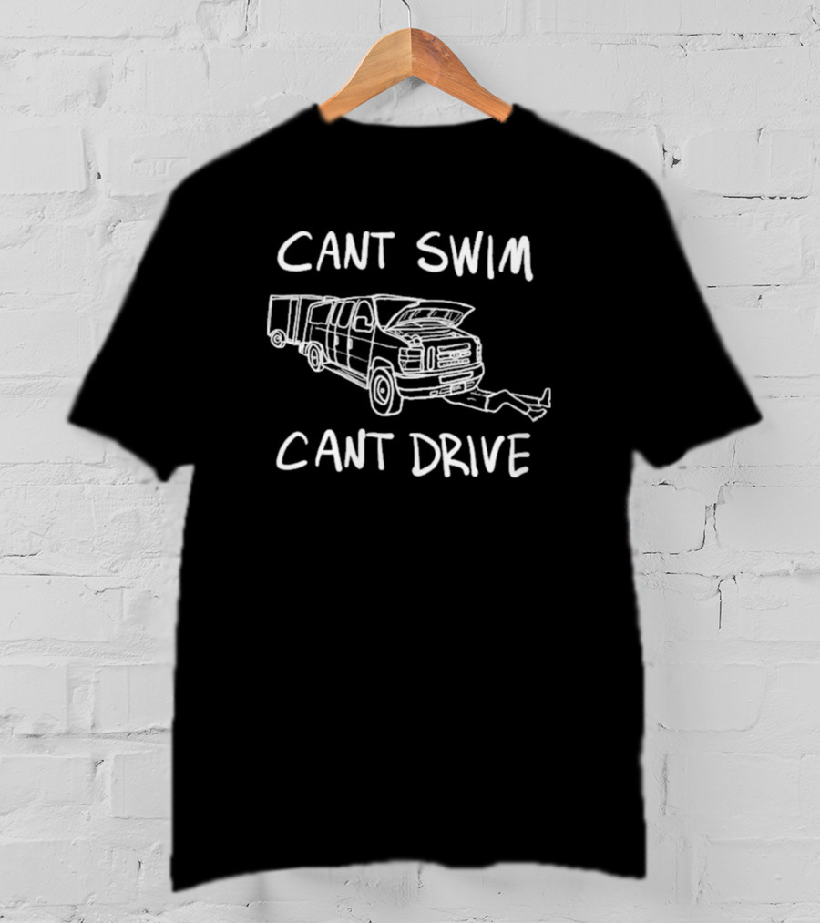 Cant Swim Cant Drive Broken Down Van T-Shirt