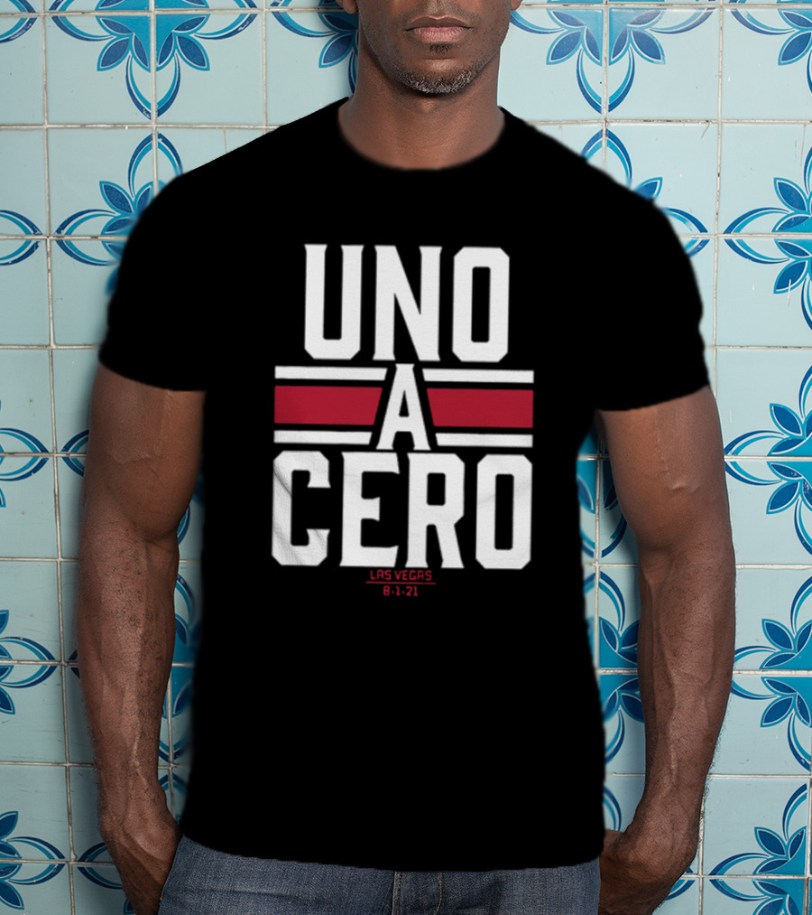 UNO A CERO LAS VEGAS 8-1-21 T-Shirt