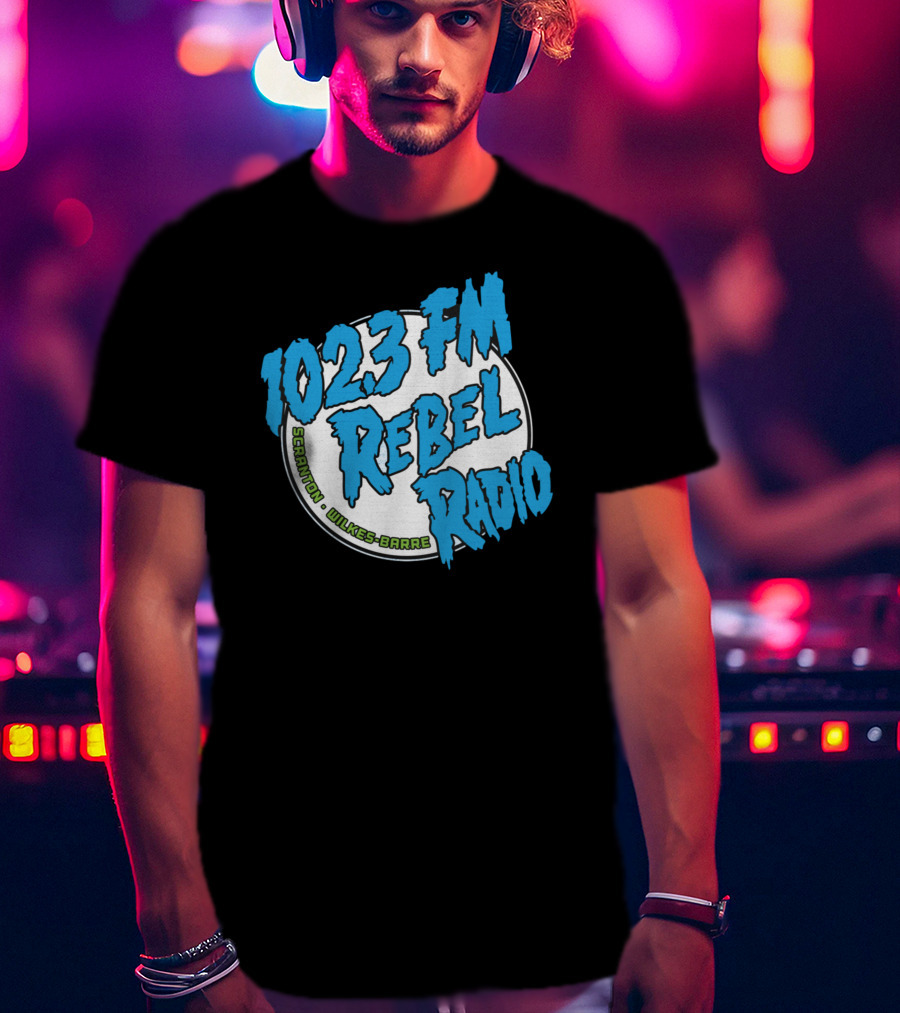 102.3 FM Rebel Radio Scranton Wilkes-Barre T-Shirt