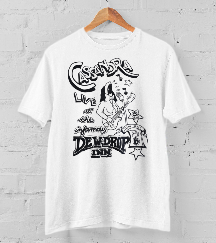 Cassandra Live At The Infamous Dew Drop Inn July 6 T-Shirt