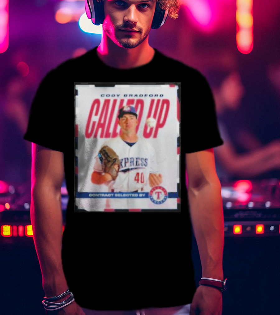 Cody Bradford Called Up Texas Rangers Contract Selected Express T-Shirt