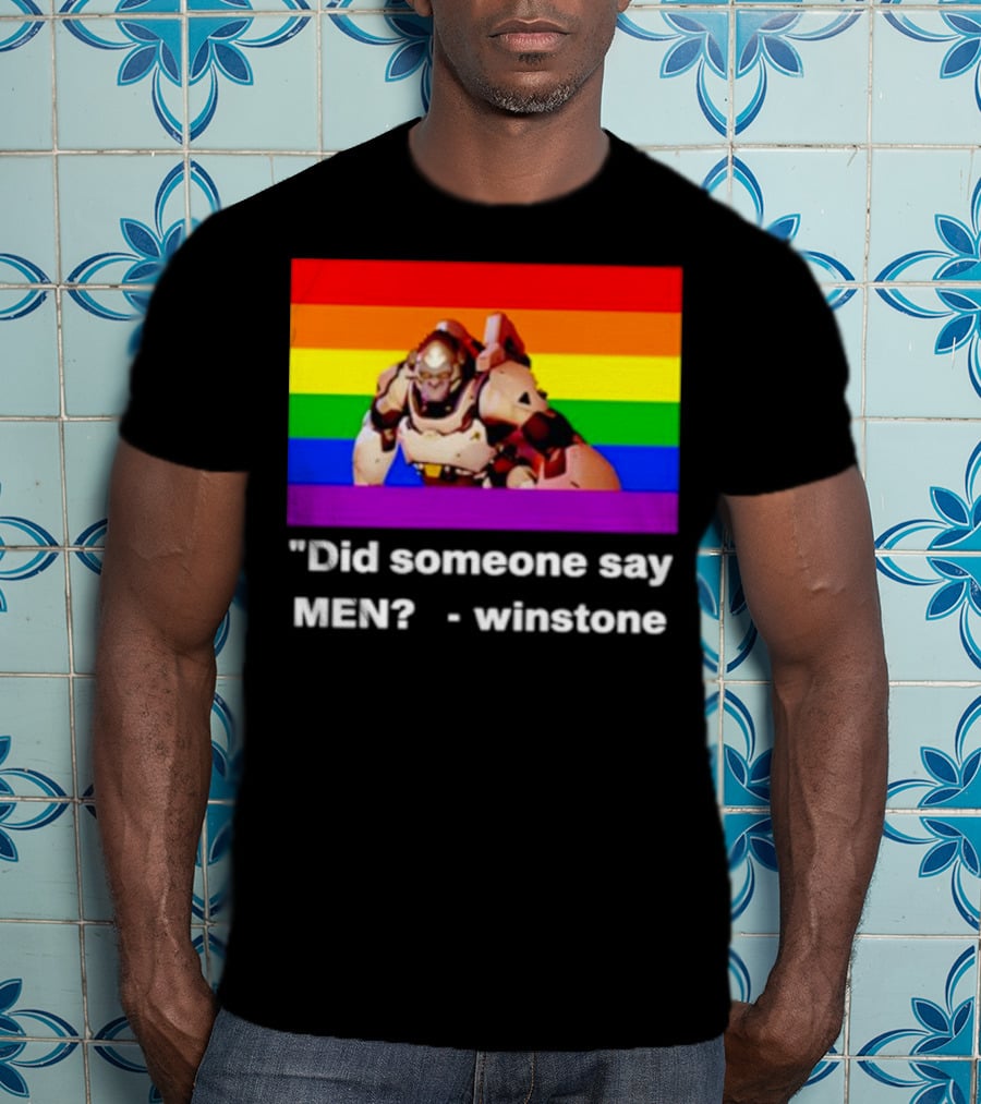 Did Someone Say Men Winstone Overwatch Pride Flag T-Shirt