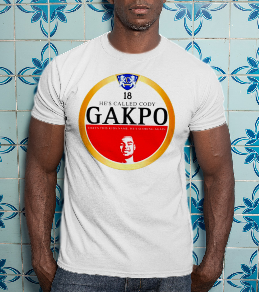 18 He's Called Cody Gakpo That's This Kids Name He's Scoring Again T-Shirt