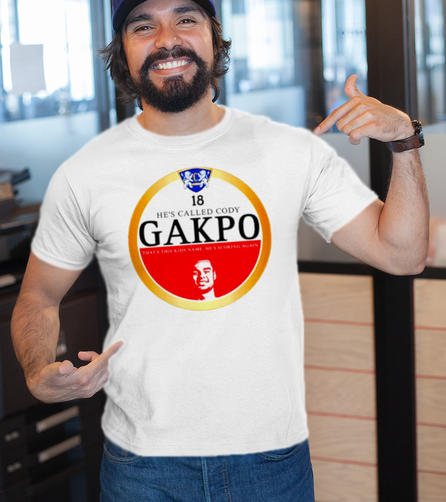 18 He's Called Cody Gakpo That's This Kids Name He's Scoring Again T-Shirt