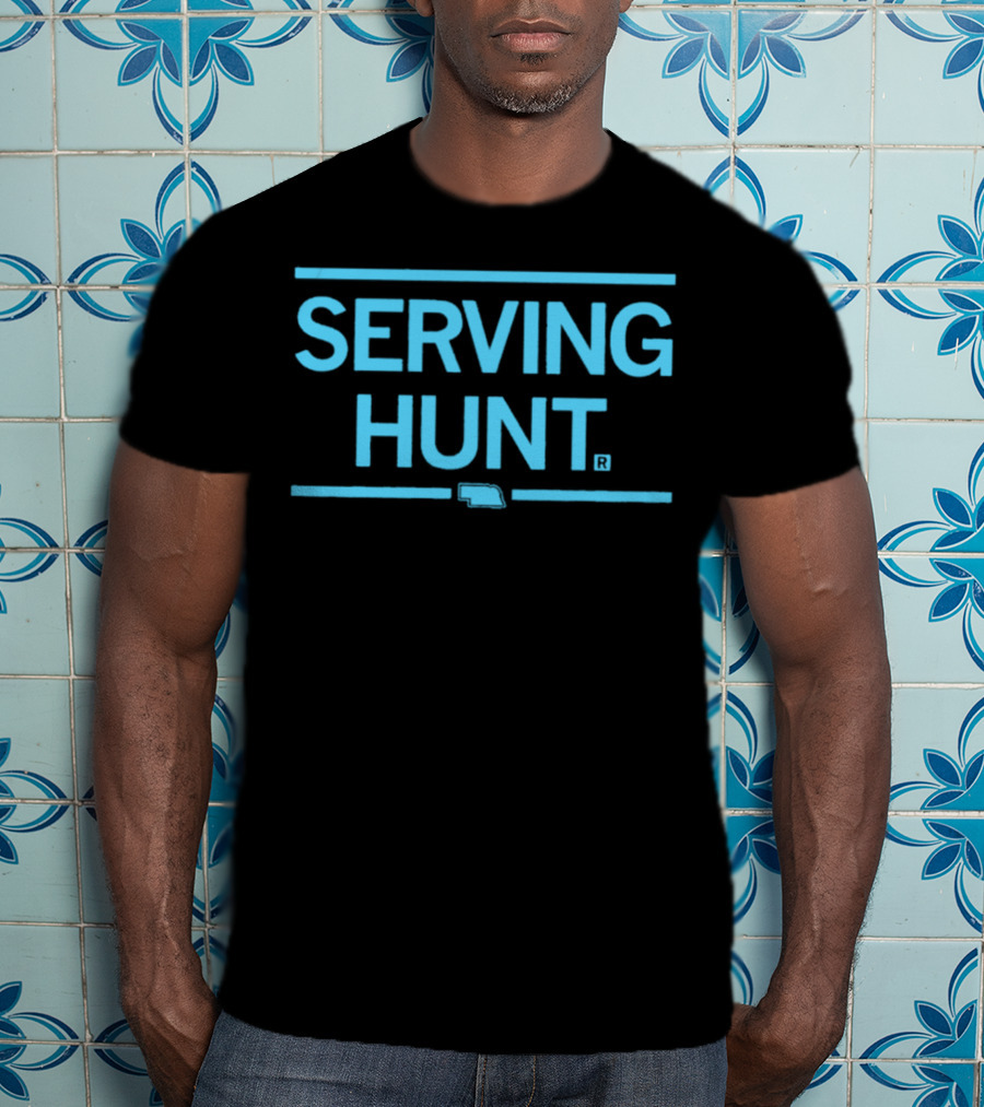 Senator Megan Hunt Serving Hunt Nebraska T-Shirt
