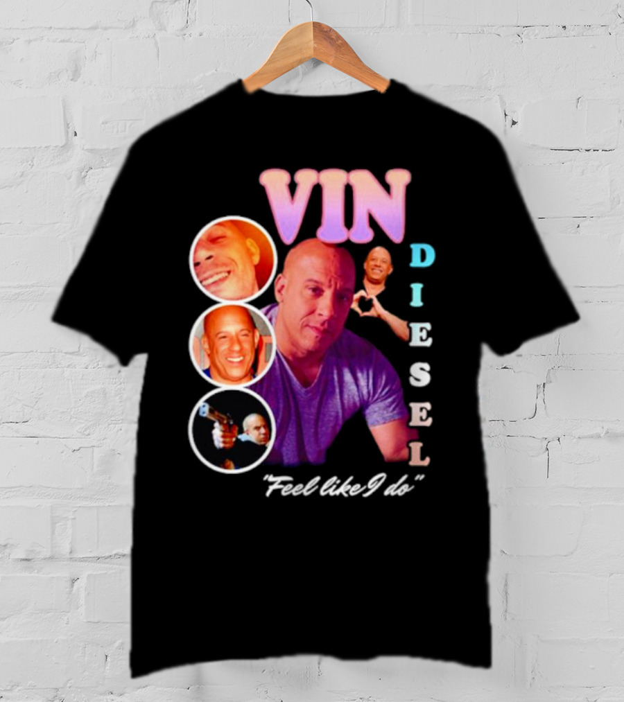Vin Diesel Feel Like I Do Multicolor Photo Collage T-Shirt