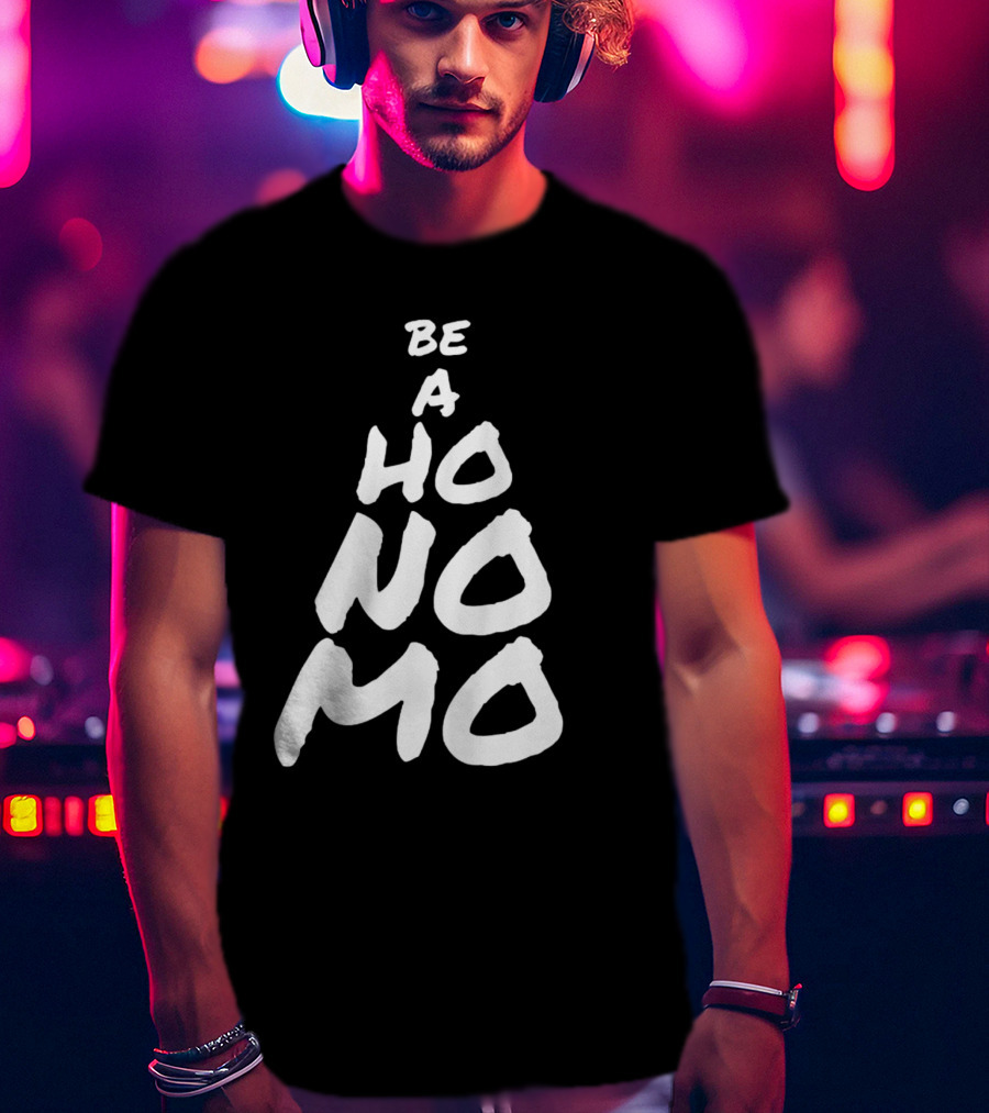Sister Cindy Be A Ho No Mo Empowerment T-Shirt