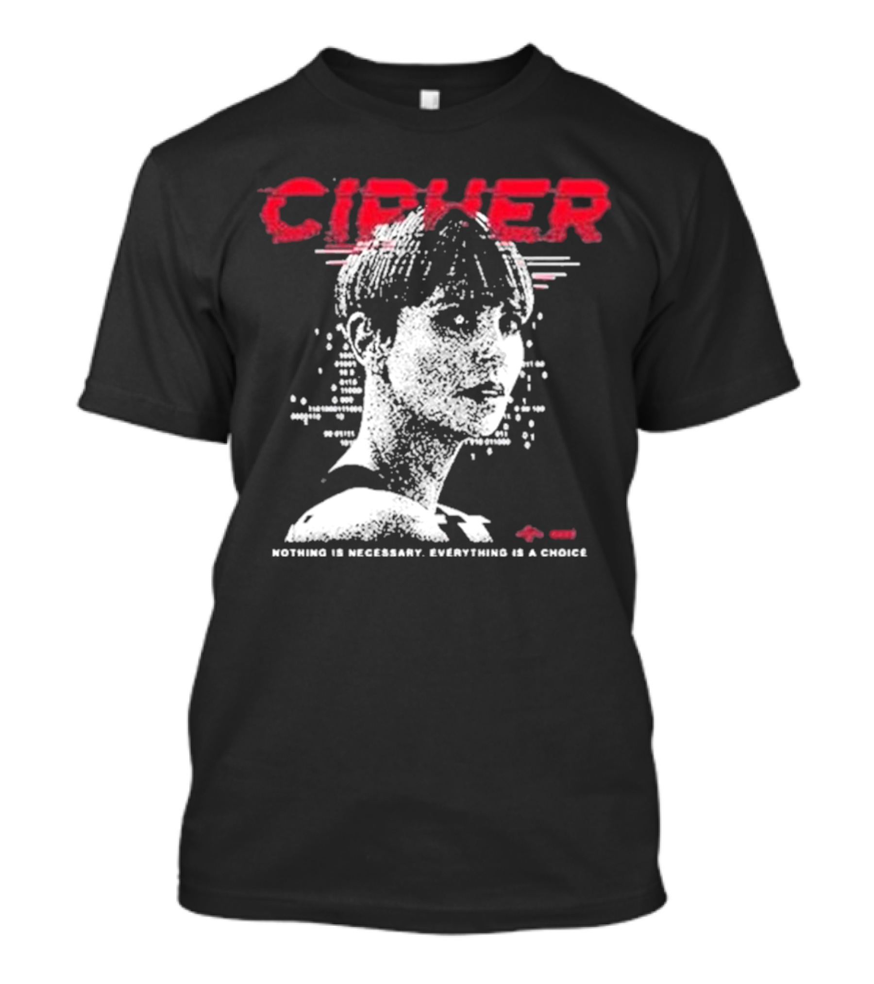 Cipher Charlize Theron Nothing Is Necessary Everything Is A Choice T-Shirt