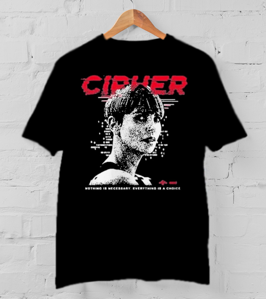 Cipher Charlize Theron Nothing Is Necessary Everything Is A Choice T-Shirt