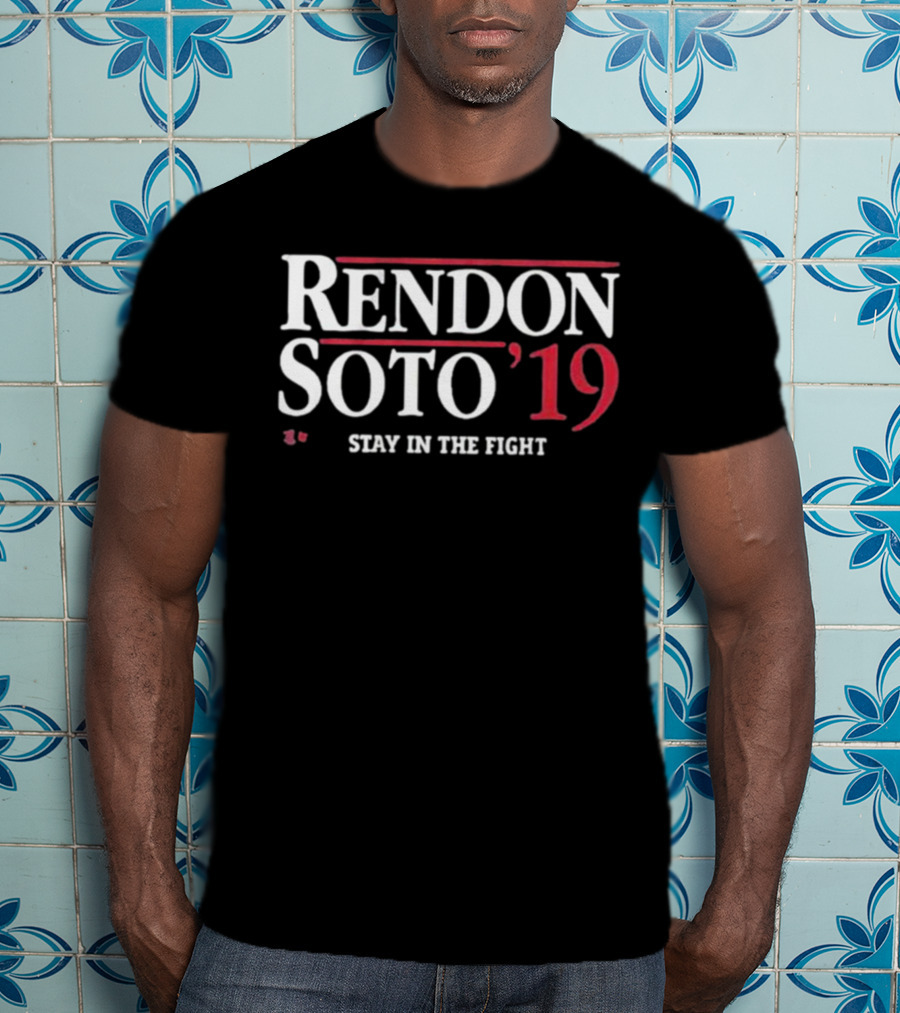 Rendon Soto 19 Stay In The Fight T-Shirt