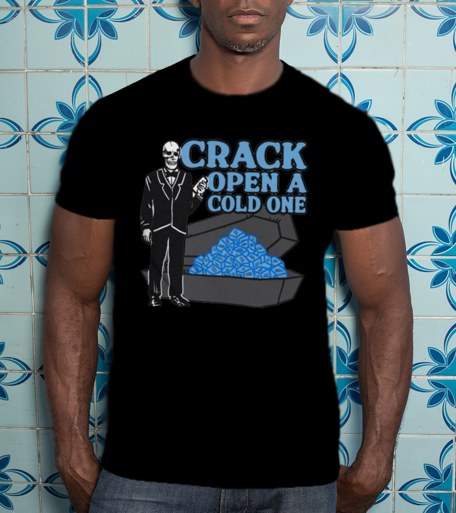 CRACK OPEN A COLD ONE Skeleton And Coffin Filled With Ice Cubes T-Shirt