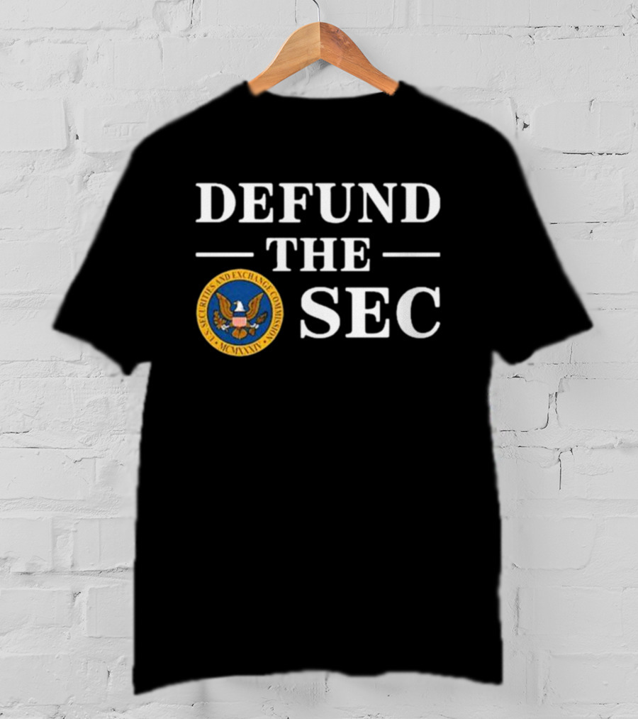 Defund The SEC U.S. Securities And Exchange Commission T-Shirt